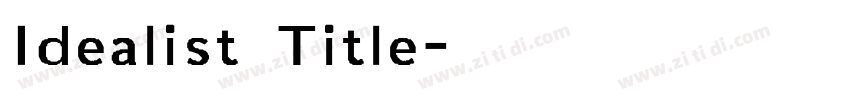 Idealist Title字体转换